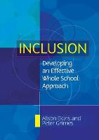 Inclusion: Developing an Effective Whole School Approach