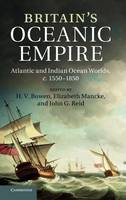 Britain's Oceanic Empire: Atlantic and Indian Ocean Worlds, c.15501850