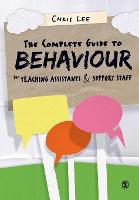 Complete Guide to Behaviour for Teaching Assistants and Support Staff, The