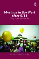 Muslims in the West after 9/11: Religion, Politics and Law