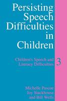 Persisting Speech Difficulties in Children: Children's Speech and Literacy Difficulties