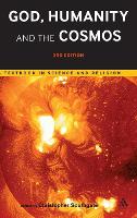 God, Humanity and the Cosmos - 3rd edition: A Textbook in Science and Religion