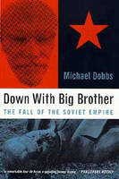 Down with Big Brother: Fall of the Soviet Empire