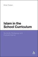 Islam in the School Curriculum: Symbolic Pedagogy and Cultural Claims (PDF eBook)