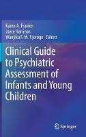 Clinical Guide to Psychiatric Assessment of Infants and Young Children