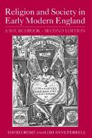 Religion and Society in Early Modern England: A Sourcebook