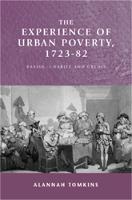 Experience of Urban Poverty, 1723-82, The: Parish, Charity and Credit