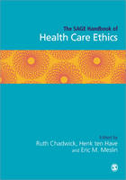 SAGE Handbook of Health Care Ethics, The