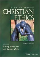 Blackwell Companion to Christian Ethics, The