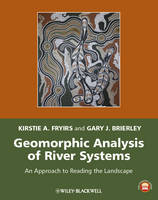 Geomorphic Analysis of River Systems: An Approach to Reading the Landscape (PDF eBook)