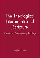 Theological Interpretation of Scripture, The: Classic and Contemporary Readings