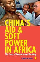 China's Aid and Soft Power in Africa (PDF eBook)