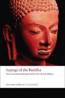 Sayings of the Buddha: New translations from the Pali Nikayas