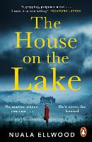  House on the Lake, The: The new gripping and haunting thriller from the bestselling author of...