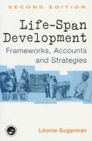 Life-span Development: Frameworks, Accounts and Strategies
