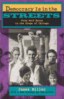  Democracy Is in the Streets: From Port Huron to the Siege of Chicago, With a New...
