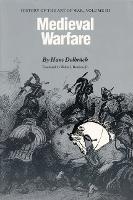 Medieval Warfare: History of the Art of War, Volume III