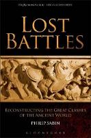 Lost Battles: Reconstructing the Great Clashes of the Ancient World