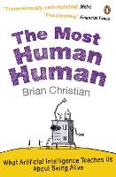 The Most Human Human: What Artificial Intelligence Teaches Us About Being Alive (ePub eBook)