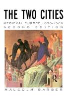 Two Cities, The: Medieval Europe 10501320