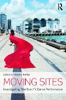 Moving Sites: Investigating Site-Specific Dance Performance
