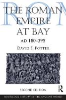 Roman Empire at Bay, AD 180-395, The