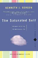 Saturated Self, The: Dilemmas Of Identity In Contemporary Life