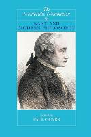 Cambridge Companion to Kant and Modern Philosophy, The