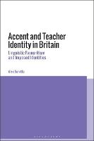 Accent and Teacher Identity in Britain: Linguistic Favouritism and Imposed Identities (PDF eBook)