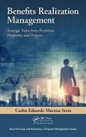 Benefits Realization Management: Strategic Value from Portfolios, Programs, and Projects