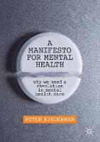 Manifesto for Mental Health, A: Why We Need a Revolution in Mental Health Care