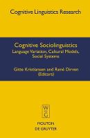 Cognitive Sociolinguistics: Language Variation, Cultural Models, Social Systems (PDF eBook)