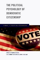 Political Psychology of Democratic Citizenship, The