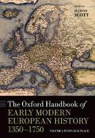 Oxford Handbook of Early Modern European History, 1350-1750, The: Volume I: Peoples and Place
