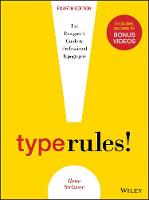 Type Rules: The Designer's Guide to Professional Typography