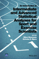 Introduction to Intermediate and Advanced Statistical Analyses for Sport and Exercise Scientists, An