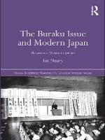 Buraku Issue and Modern Japan, The: The Career of Matsumoto Jiichiro