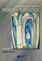 Blackwell Companion to Modern Theology, The