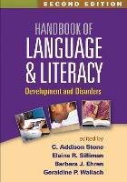 Handbook of Language and Literacy, Second Edition: Development and Disorders