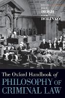Oxford Handbook of Philosophy of Criminal Law, The