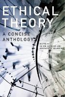 Ethical Theory: A Concise Anthology