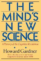 Mind's New Science, The: A History Of The Cognitive Revolution