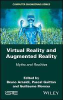 Virtual Reality and Augmented Reality: Myths and Realities