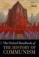 Oxford Handbook of the History of Communism, The