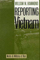 Reporting Vietnam: Media and Military at War