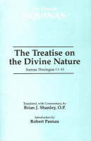 Treatise on the Divine Nature, The: Summa Theologiae I 1-13