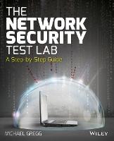 Network Security Test Lab, The: A Step-by-Step Guide