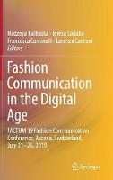  Fashion Communication in the Digital Age: FACTUM 19 Fashion Communication Conference, Ascona, Switzerland, July 21-26, 2019...