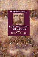 Cambridge Companion to Postmodern Theology, The