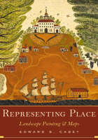 Representing Place: Landscape Painting And Maps